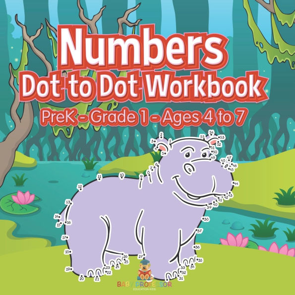 Numbers Dot to Dot Workbook PreK Grade 1 - Ages 4 to 7