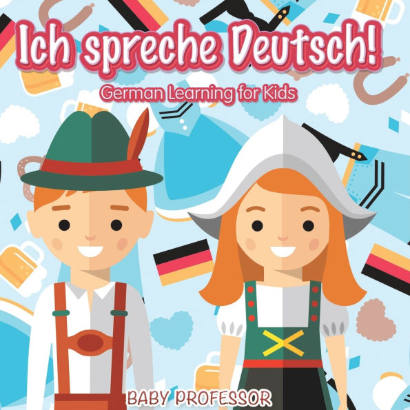 Ich spreche Deutsch! German Learning for Kids