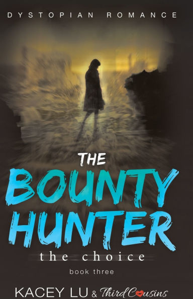The Bounty - Choice (Book 3) Dystopian Romance