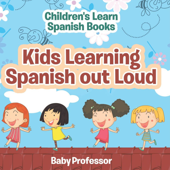 Kids Learning Spanish out Loud Children's Learn Spanish Books
