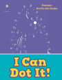 I Can Dot It!: Extreme Dot-To-Dot Books