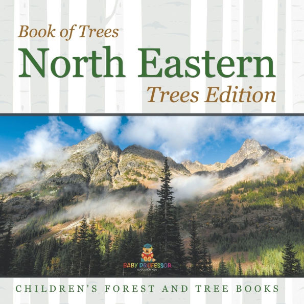 Book of Trees North Eastern Trees Edition Children's Forest and Tree Books