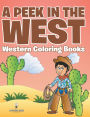 A Peek in The West: Western Coloring Books