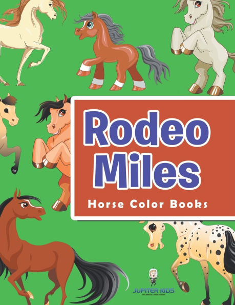 Rodeo Miles: Horse Color Books