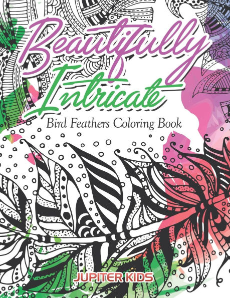 Beautifully Intricate Bird Feathers Coloring Book