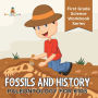 Fossils And History: Paleontology for Kids (First Grade Science Workbook Series)