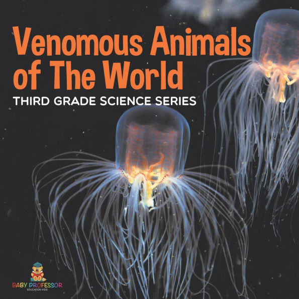 Venomous Animals of The World Third Grade Science Series: Third Grade Science Series