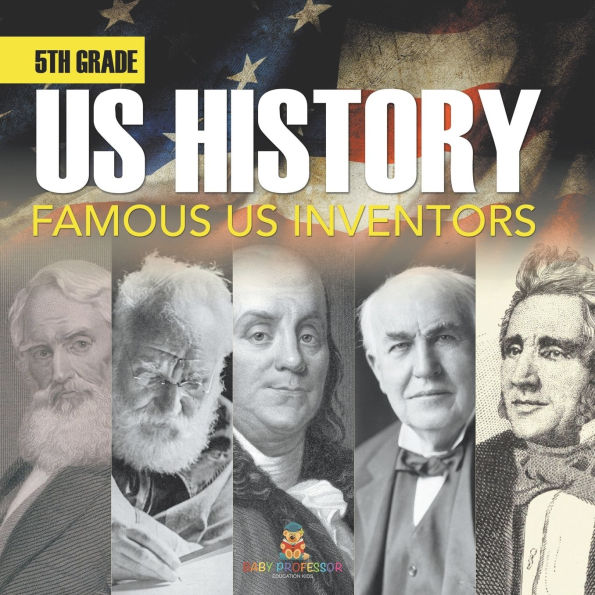 5th Grade Us History: Famous US Inventors (Booklet)