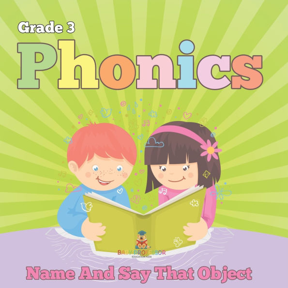 Grade 3 Phonics: Name And Say That Object (Phonics Books)