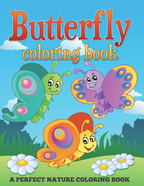 Butterfly Coloring Book: A Perfect Nature Coloring Book