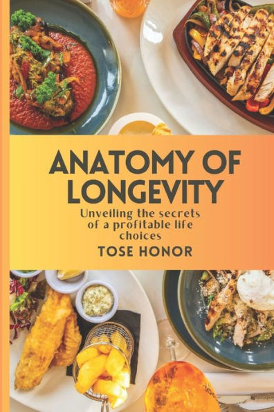 Anatomy of Longevity: Unveiling the secrets of a profitable life choices