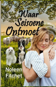 Title: Waar Seisoene Ontmoet, Author: Noleen Fitchet