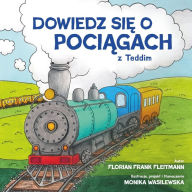 Title: Dowiedz sie o pociagach z Teddim, Author: Florian Frank Fleitmann