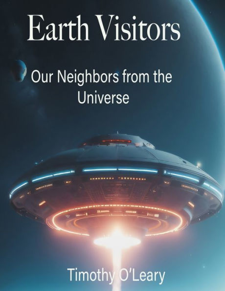 Earth Visitors: Our Neighbors from the Universe