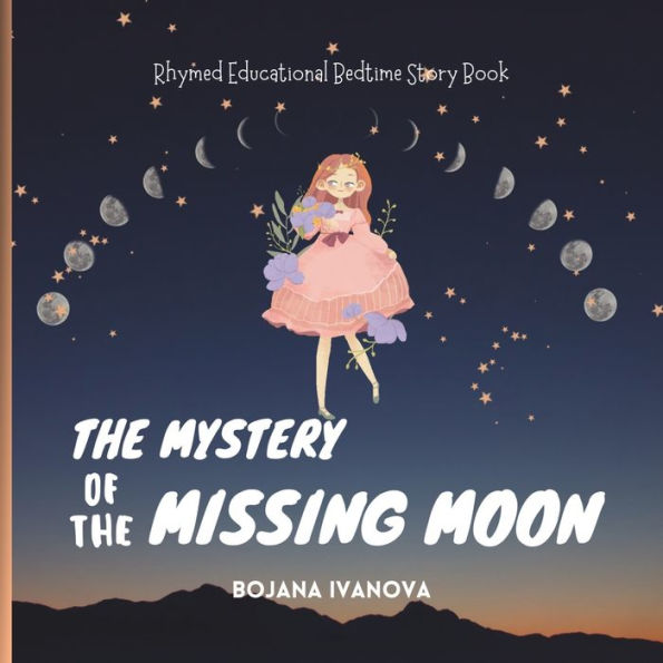 The Mystery Of The Missing Moon: Bedtime Educational Story Book - Moon Phases