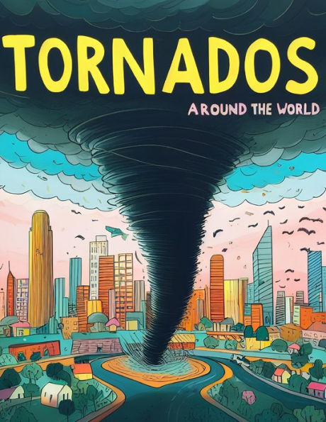Tornados Around the World: Coloring Book for Kids