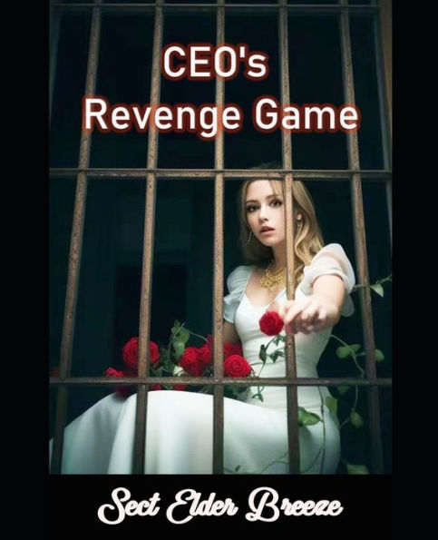 CEO's Revenge Game: An Angst Romance Novel: Book 2