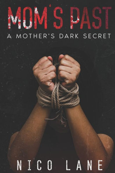 Mom's Past: A Mother's Dark Secret