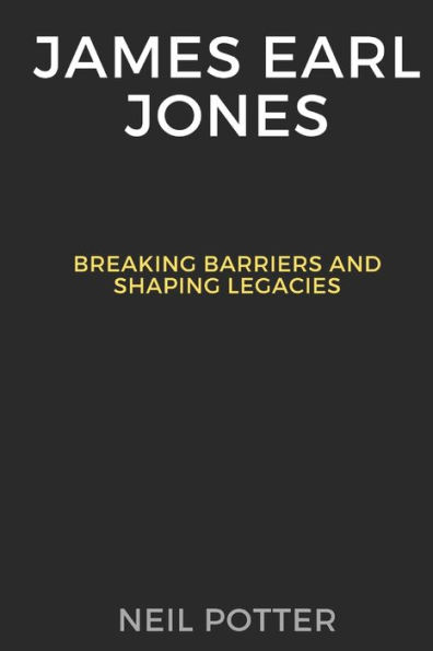 James Earl Jones: Breaking Barriers and Shaping Legacies