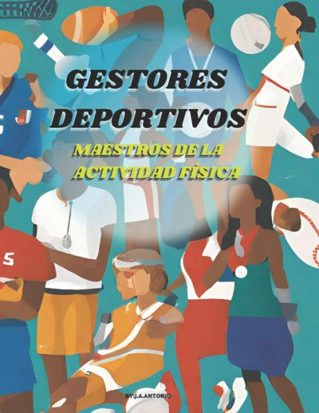 GESTORES DEPORTIVOS: MAESTRO DE LA ACTIVIDAD FISICA, REVISIÓN BIBLIOGRÁFICA DE MAS DE 180 PAG PARA ESTUDIANTES O PROFESIONALES DEL SECTOR