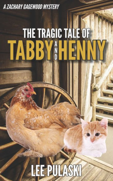 The Tragic Tale of Tabby and Henny