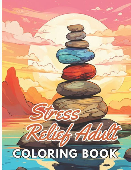 Stress Relief Adult Coloring Book: High Quality and Unique Colouring Pages