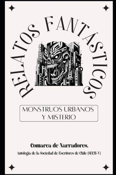 RELATOS FANTÁSTICOS: Monstruos urbanos y misterio