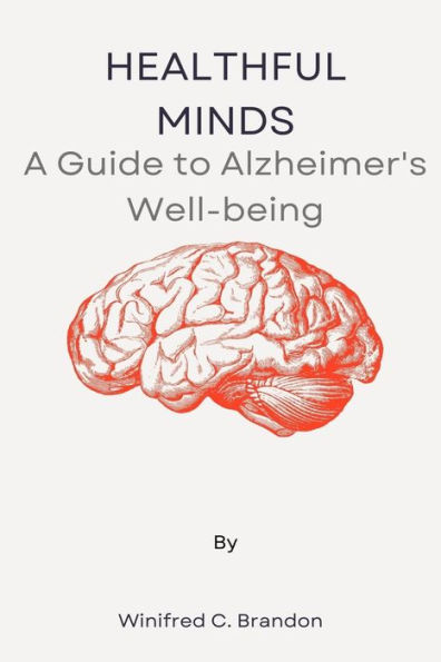 Healthful Minds: A Guide to Alzheimer's Well-being