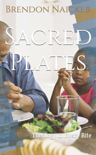 Sacred Plates: Theology in Every Bite