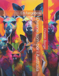 Title: Dyrene som bor i Australia: En fargebok, Author: Christin Borge