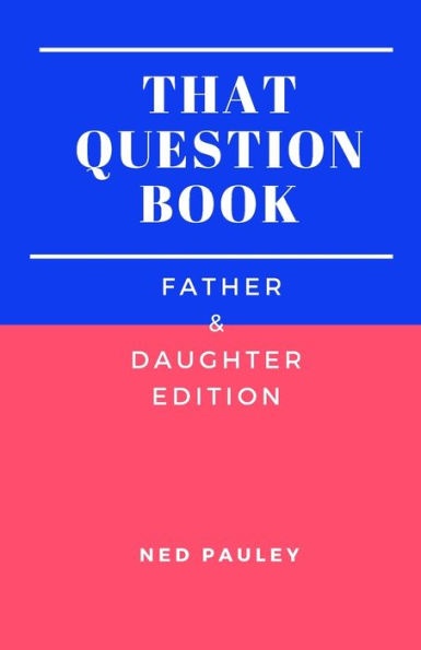 The Question Book: Father & Daughter Edition