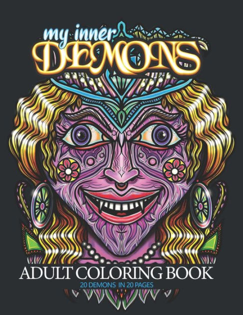 My inner Demons - Adult Coloring Book: Release your inner Demons by ...