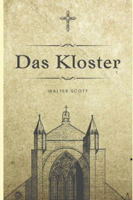 Title: Das Kloster, Author: Walter Scott