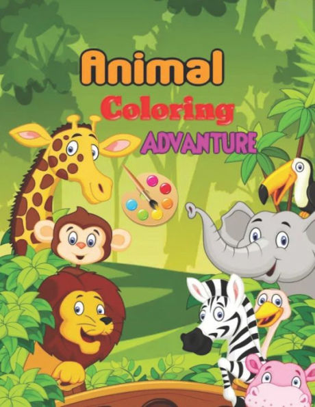 Animal Coloring Adventure: Animal Coloring Book For Kids (Mix Animals ...