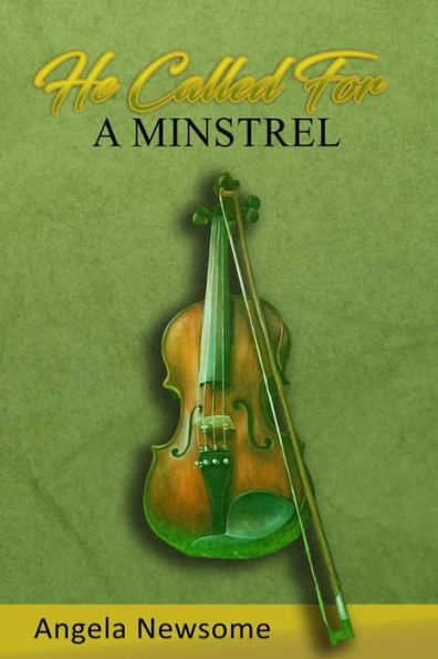 He Called For A Minstrel