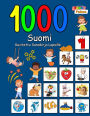 1000 Suomi Kuvitettu Sanakirja Lapsille (Värikäs Painos): Finnish language learning