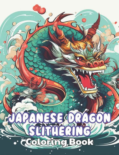 Japanese Dragon Slithering Coloring Book: High-Quality and Unique Coloring Pages