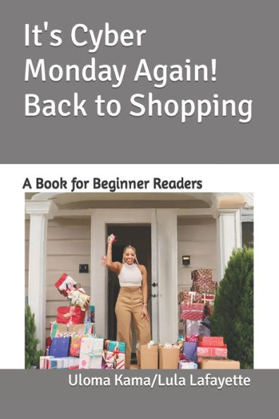 It's Cyber Monday Again! Back to Shopping: A Book for Beginner Readers