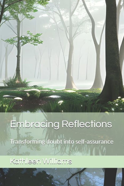 Embracing Reflections: Transforming doubt into self-assurance