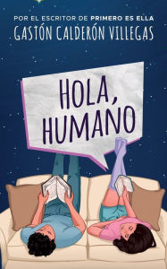 Title: Hola, humano, Author: Gastón Calderón