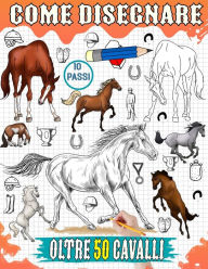 Title: Come disegnare cavalli: Tutorial su come disegnare varie razze di cavalli, inclusi Broncos, Arabi, Purosangue e altre 50 guide passo passo, Author: smith press