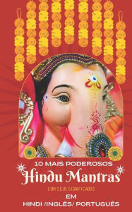 Title: 10 mais poderosos-Hindu Mantras-Em Hindi /inglês/ Português: Religião hindu Poderosos Mantras Védicos Hindus Livros sobre Sanatan Dharma, Author: Ashish Dhyani