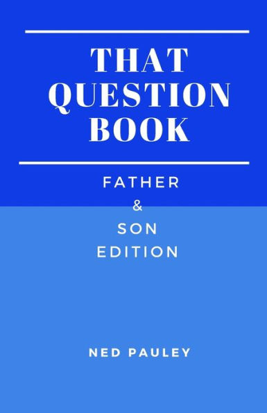That Question Book: Father & Son Edition