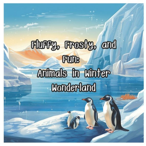 "Fluffy, Frosty, and Fun: Animals in Winter Wonderland"