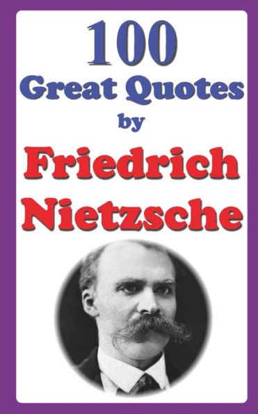 100 Great Quotes by Friedrich Nietzsche