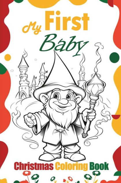 My First Baby Christmas Coloring Book: Create Cherished Memories with ...