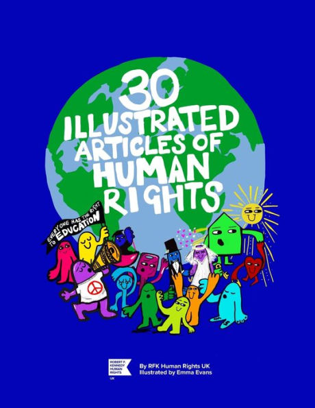 30 Illustrated Articles of Human Rights: A vibrant guide for young people.