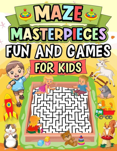 Mazes masterpieces fun and games for Kids: Fun, exciting, and challenging maze puzzles promote problem-solving for children, fostering the development of learning skills and brain functions ages 4-8