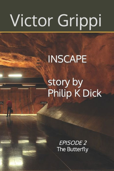 INSCAPE: based on a story by Philip K. Dick: Episode 2