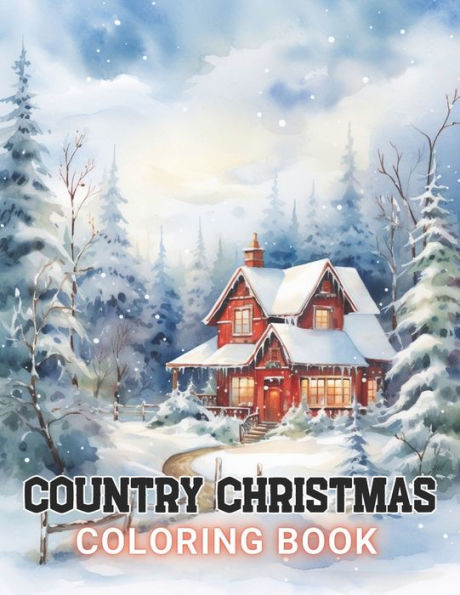 Country Christmas Coloring Book: High Quality and Unique Coloring Pages